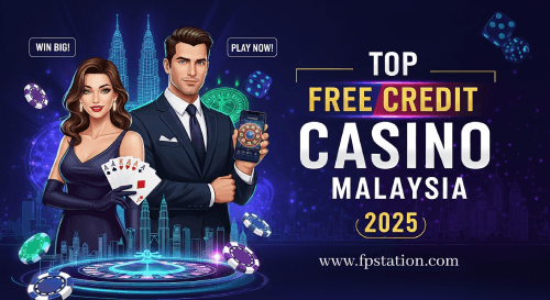 Top Free Credit Casino Malaysia 2025